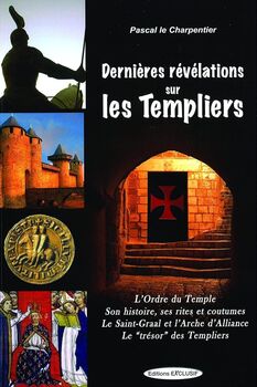 Dernières Révélations sur les Templiers