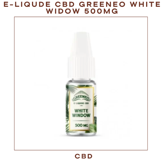 E-LIQUIDE CBD GREENEO WHITE WIDOW 500MG E-LIQUIDE CBD GREENEO WHITE WIDOW 500MG