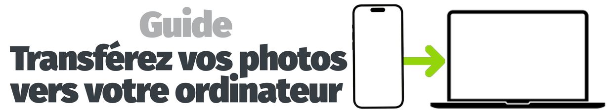 Guide - Transférer ses photos d'un iPhone vers PC