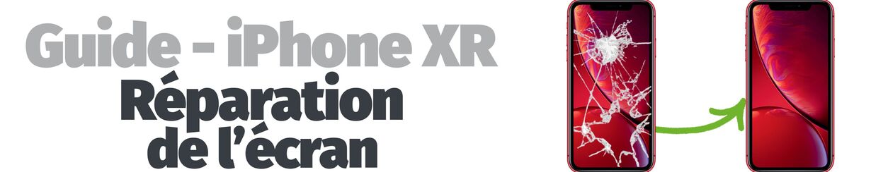 Guide - Réparation d'un écran d'iPhone XR