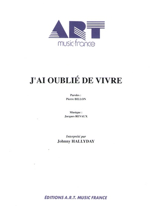 Partition De Johnny Hallyday J Ai Oublie De Vivre