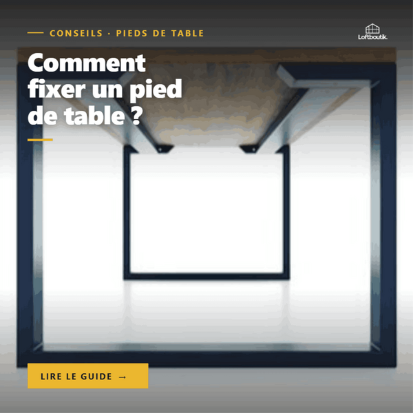 Comment fixer un pied de table ?